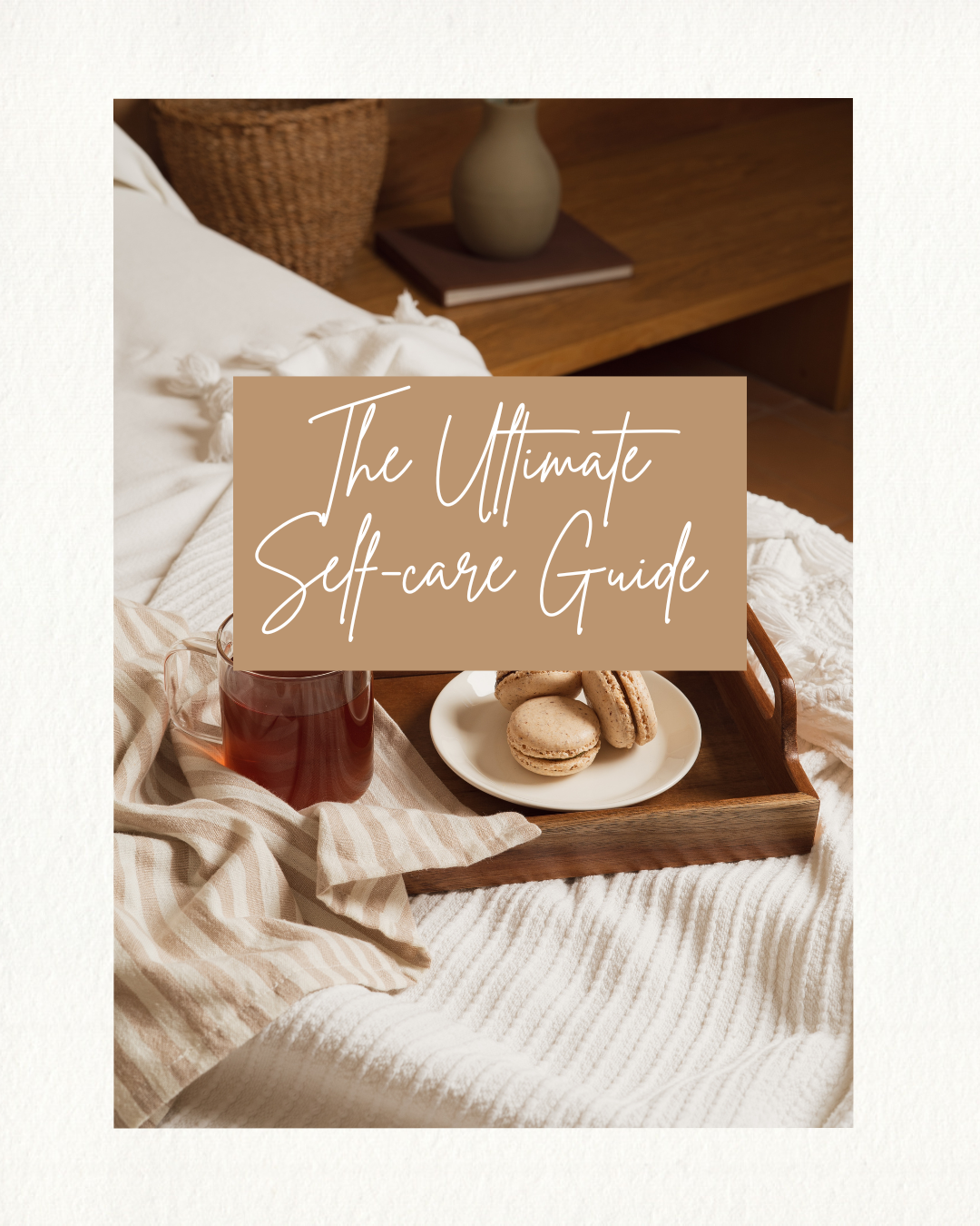 The Ultimate Selfcare Guide